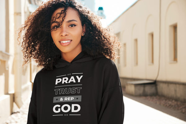 Pray Trust & Rep God Hoodie